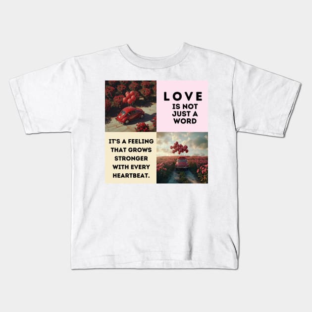 Love is not just a word, valentine's day. Kids T-Shirt by Black Cat